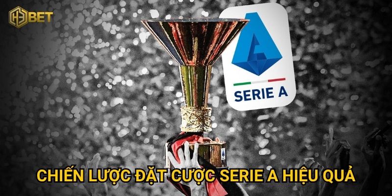 Bí quyết soi kèo Serie A tại H3bet để bứt phá lợi nhuận? 3 Chiến lược đặt cược Serie A hiệu quả