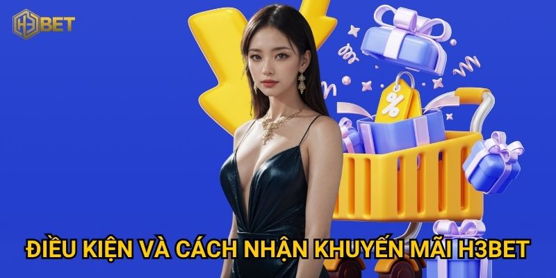 Khuyến mãi H3bet có thật sự hấp dẫn và dễ nhận thưởng? 2 Điều kiện và cách nhận khuyến mãi H3bet
