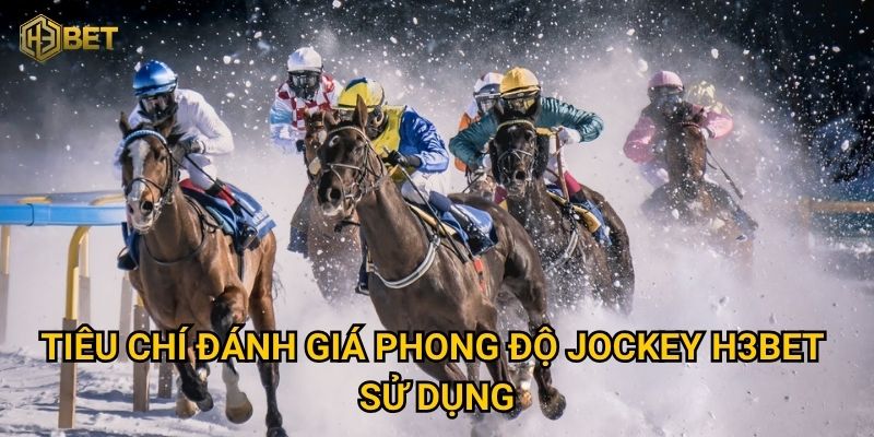 Đánh giá phong độ jockey tại H3bet có giúp cược thủ dự đoán chuẩn xác hơn? 2 Tiêu chí đánh giá phong độ jockey H3bet sử dụng